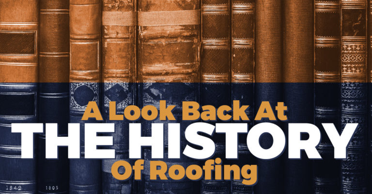 A Look Back At The History Of Roofing