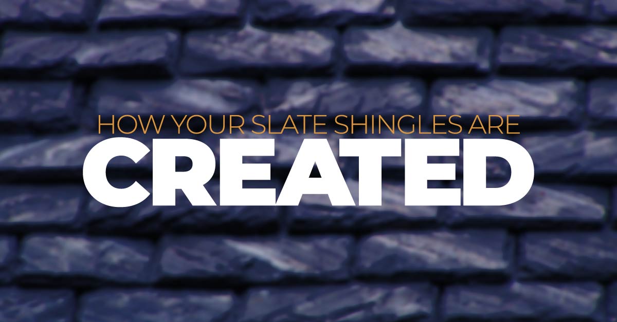 How Your Slate Shingles Are Created