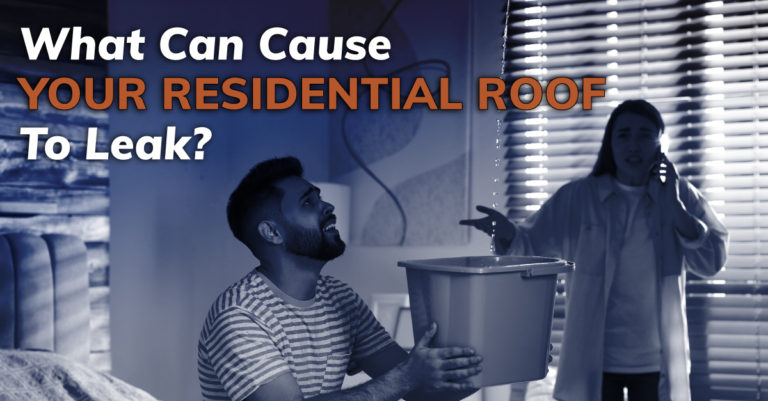 man holding a bucket under a roof leak with the caption What Can Cause Your Residential Roof To Leak?