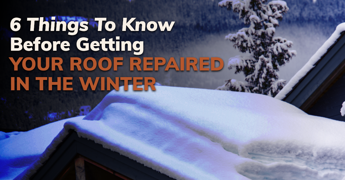 6 Things To Know Before Getting Your Roof Repaired In The Winter