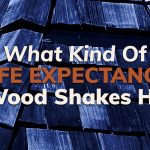 What Kind Of Life Expectancy Do Wood Shakes Have?