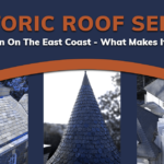 Historic Roof Series: Roof designs on the East Coast - What makes them different?