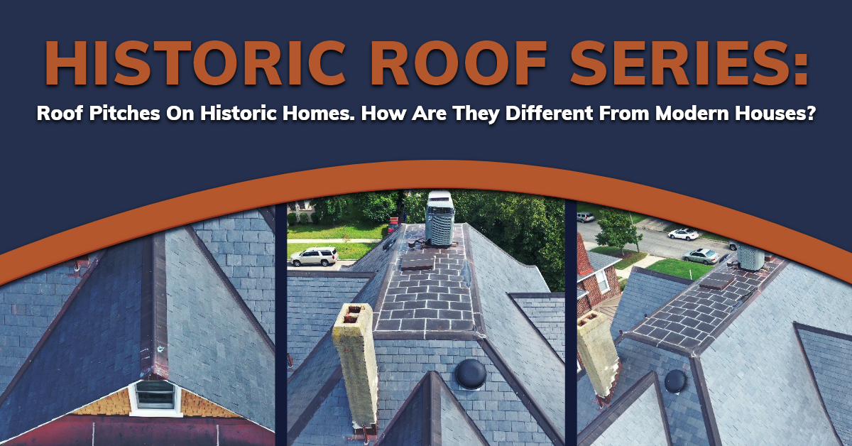 Historic Roof Series: Roof Pitches On Historic Homes. How Are They Different From Modern Houses?