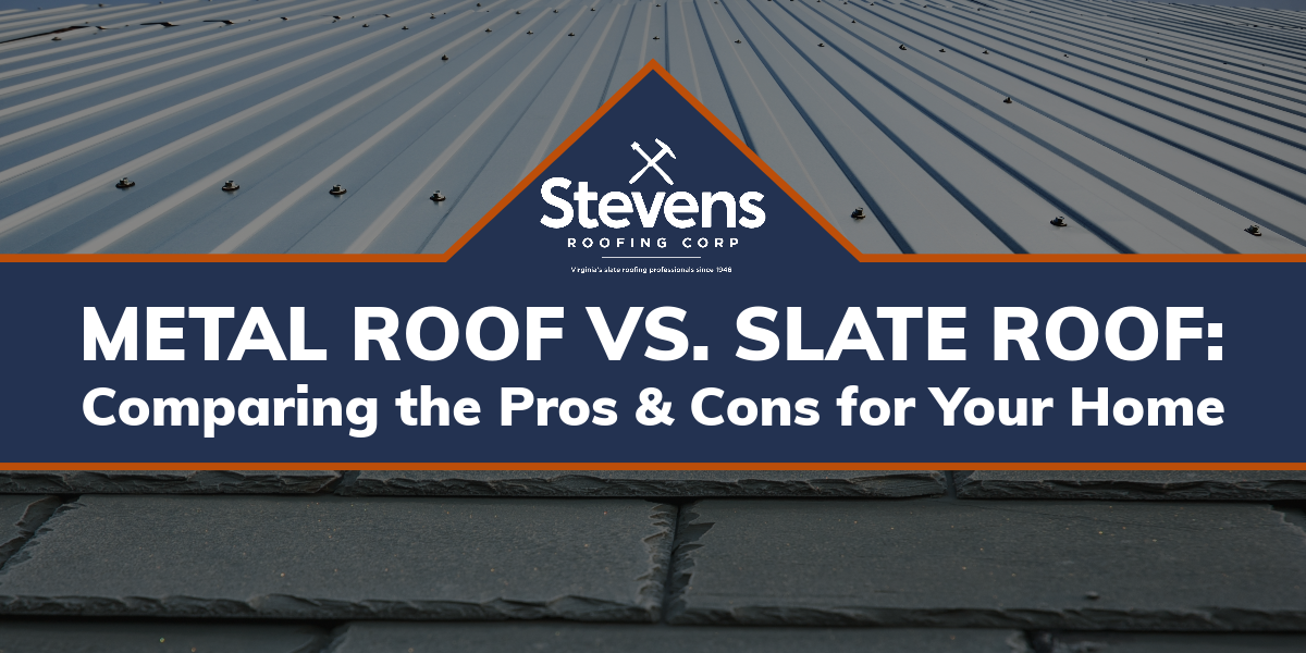 Metal Roof Vs. Slate Roof: Comparing The Pros & Cons for your Home